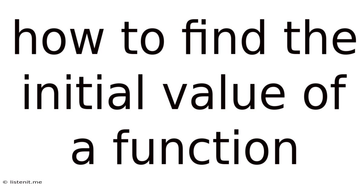 How To Find The Initial Value Of A Function