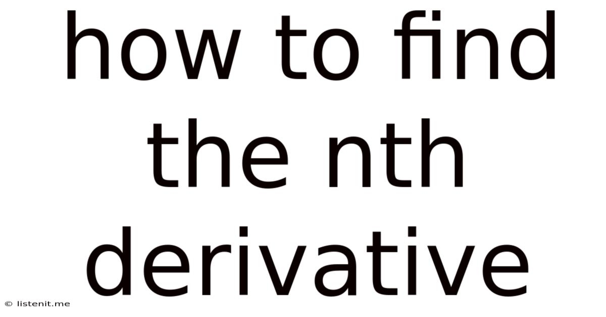 How To Find The Nth Derivative