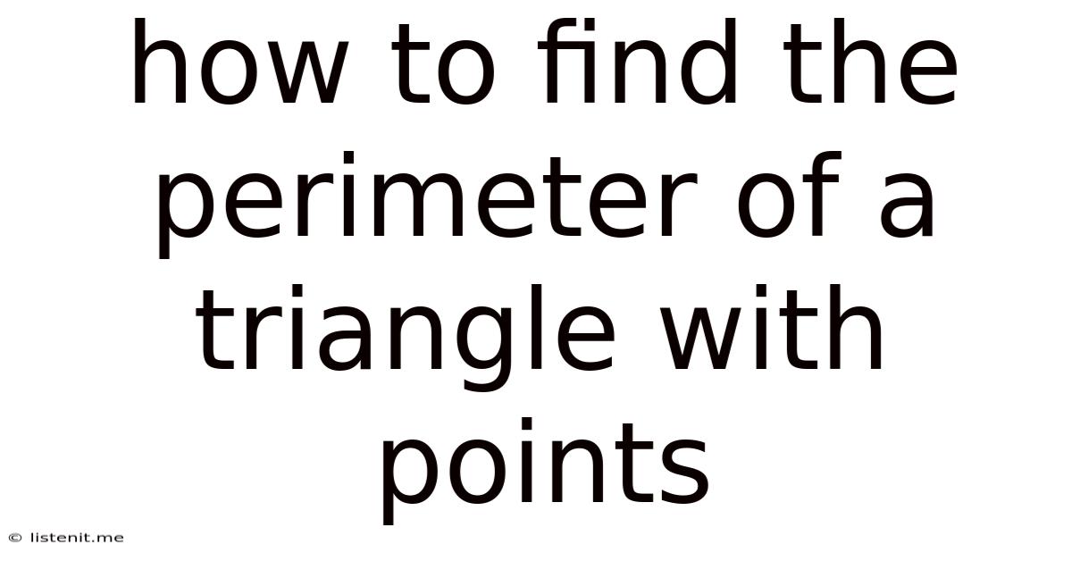 How To Find The Perimeter Of A Triangle With Points