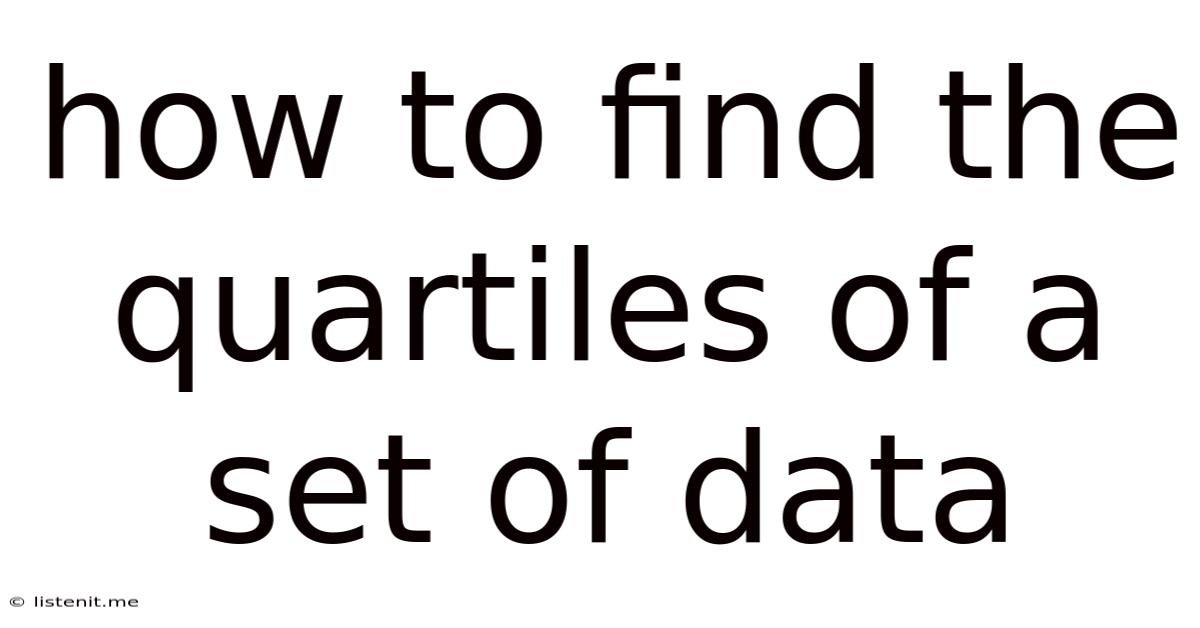 How To Find The Quartiles Of A Set Of Data