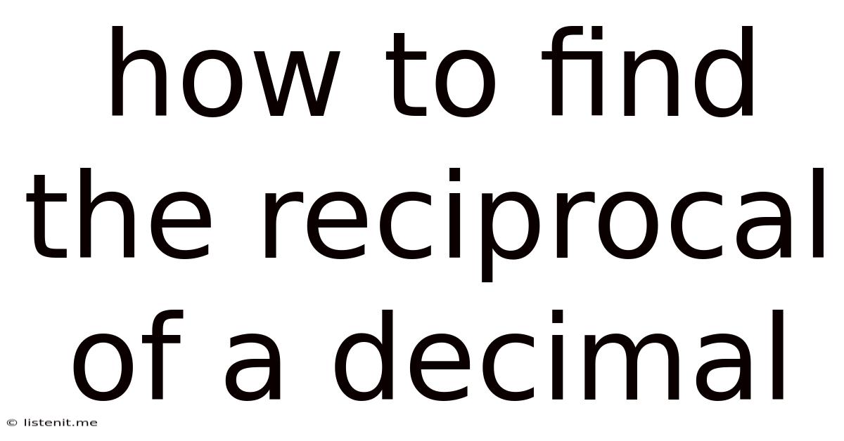 How To Find The Reciprocal Of A Decimal