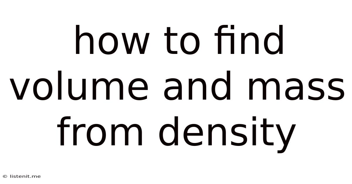 How To Find Volume And Mass From Density