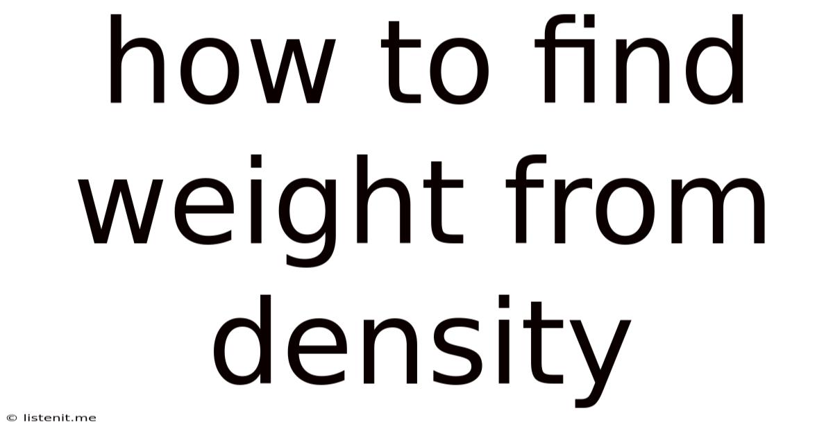 How To Find Weight From Density