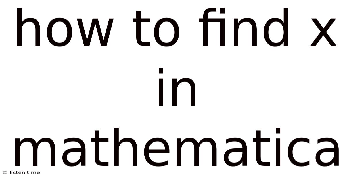 How To Find X In Mathematica