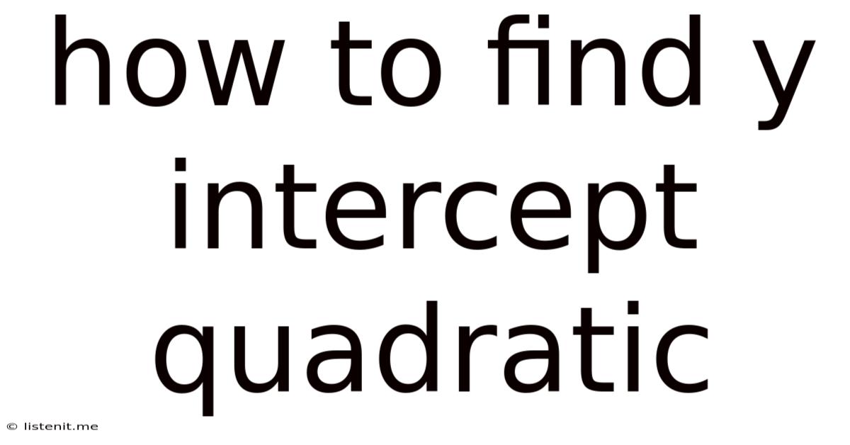 How To Find Y Intercept Quadratic