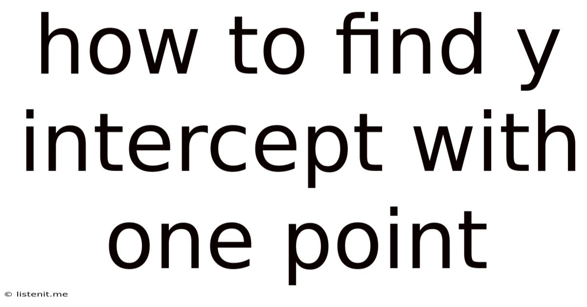 How To Find Y Intercept With One Point