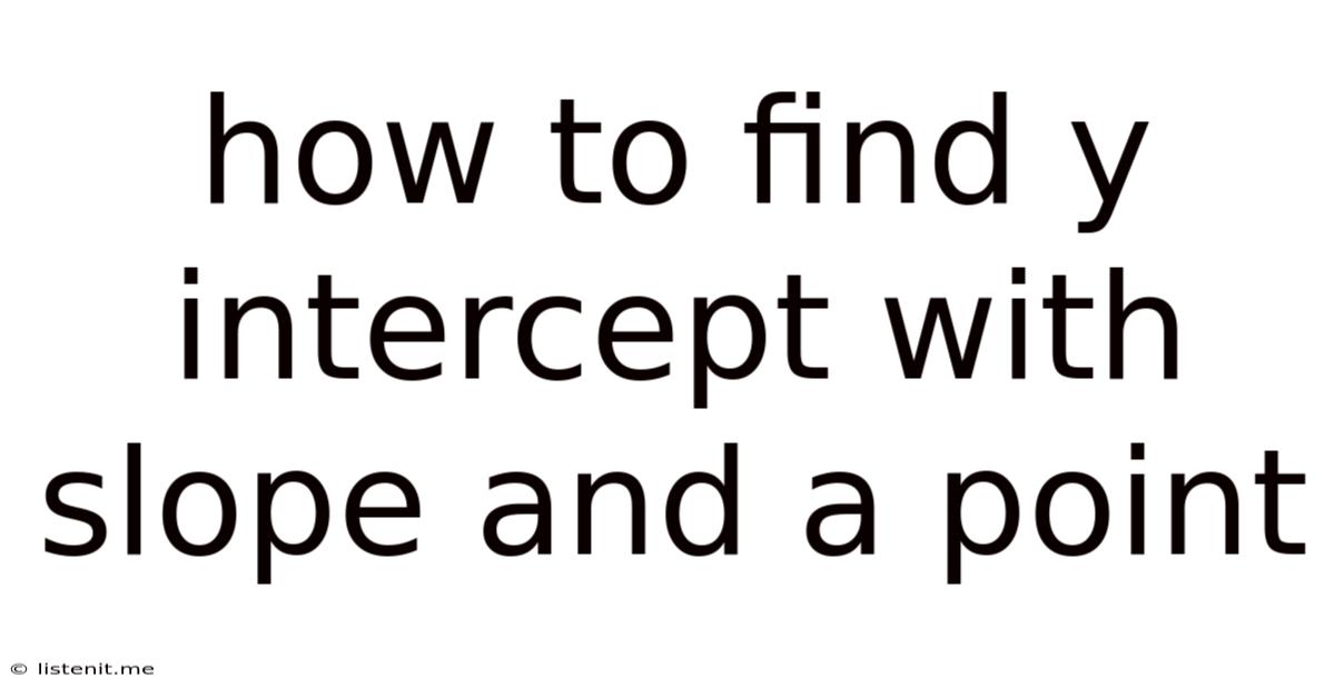 How To Find Y Intercept With Slope And A Point