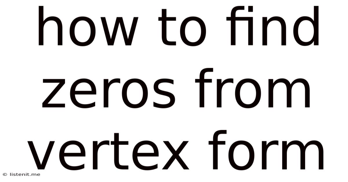 How To Find Zeros From Vertex Form