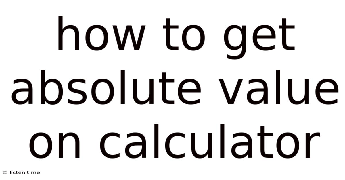 How To Get Absolute Value On Calculator