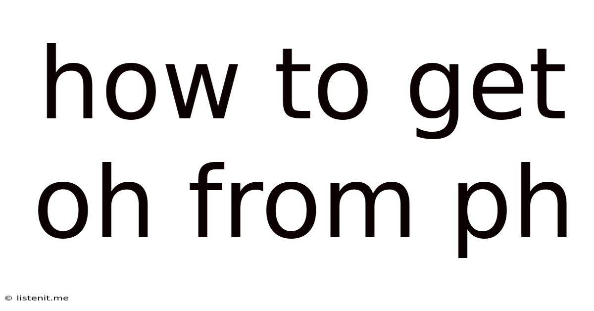 How To Get Oh From Ph