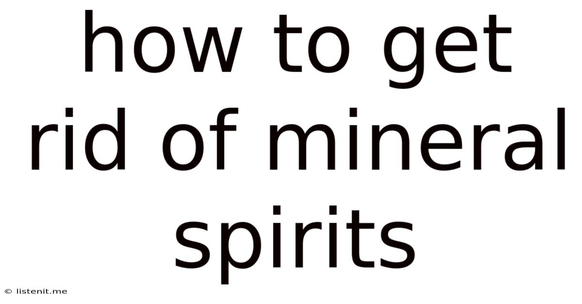 How To Get Rid Of Mineral Spirits