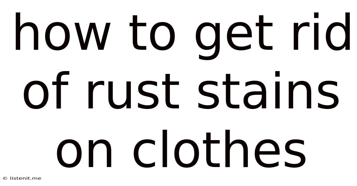 How To Get Rid Of Rust Stains On Clothes