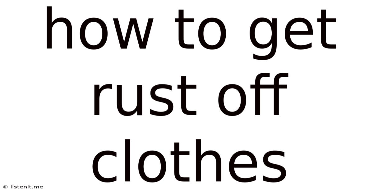 How To Get Rust Off Clothes