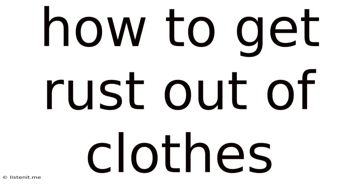 How To Get Rust Out Of Clothes