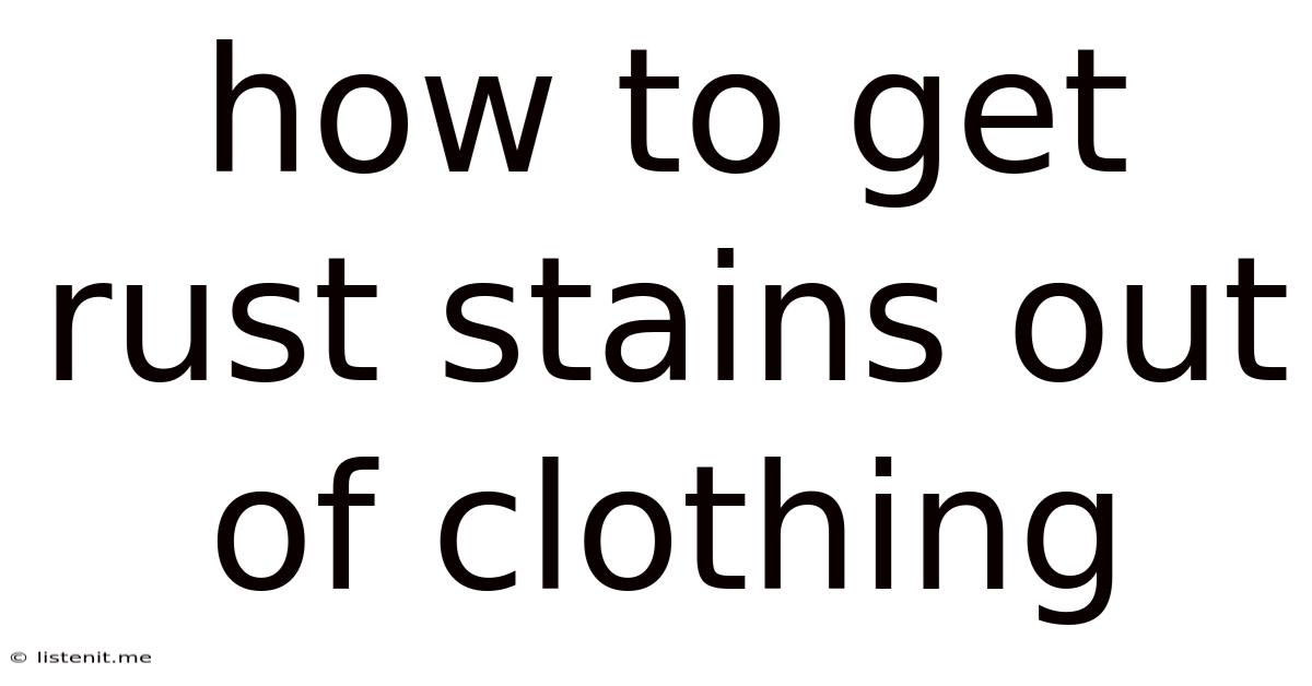 How To Get Rust Stains Out Of Clothing