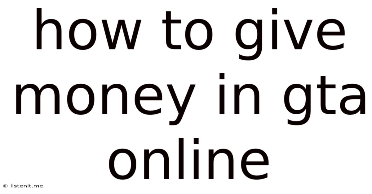 How To Give Money In Gta Online