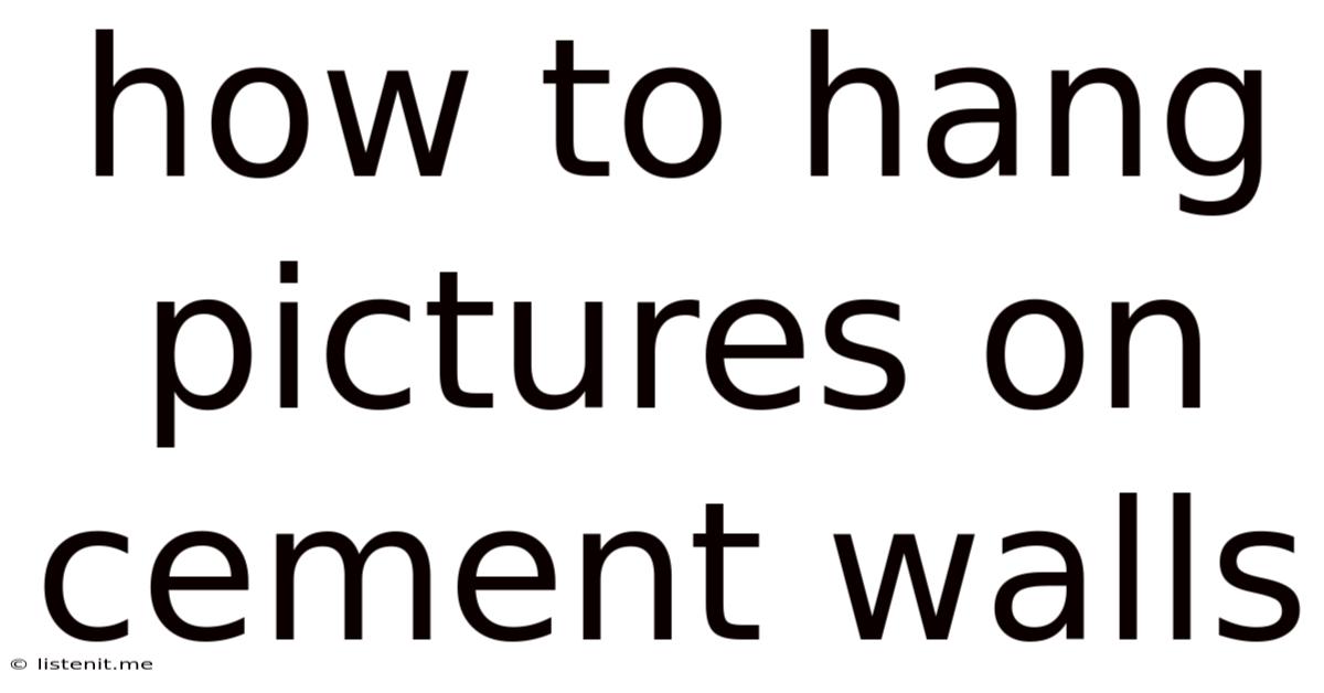 How To Hang Pictures On Cement Walls