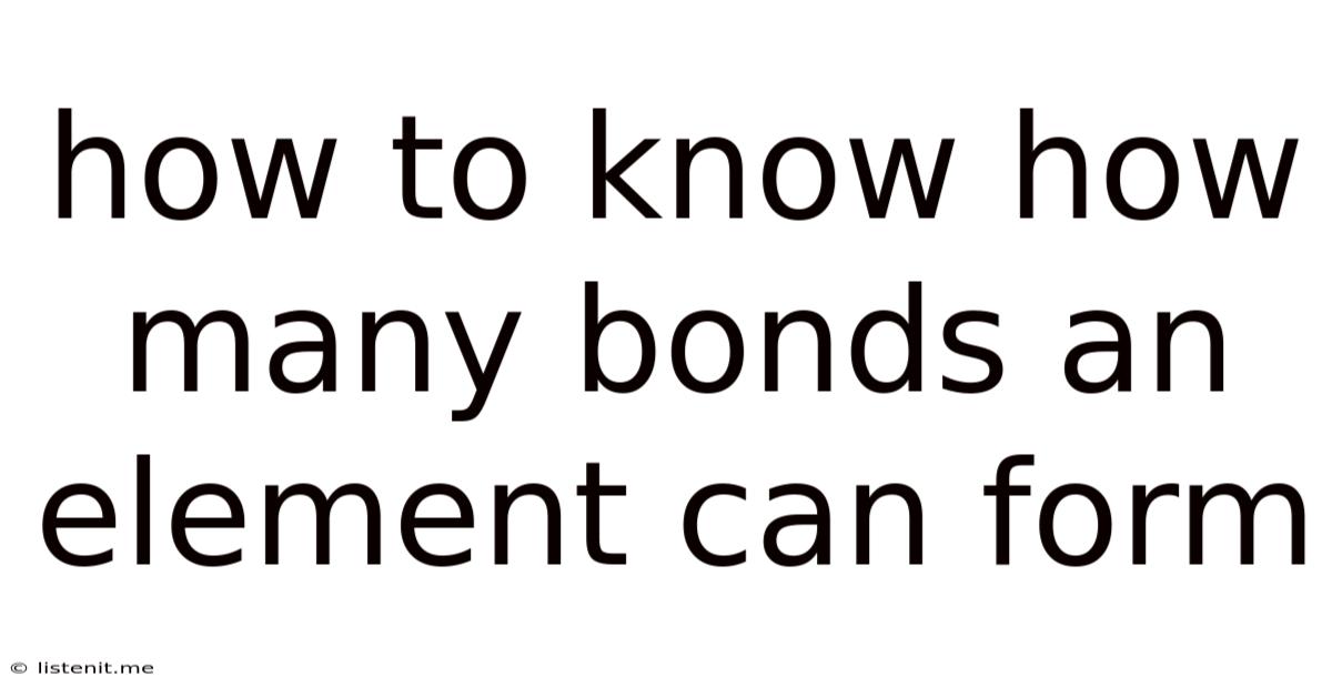 How To Know How Many Bonds An Element Can Form