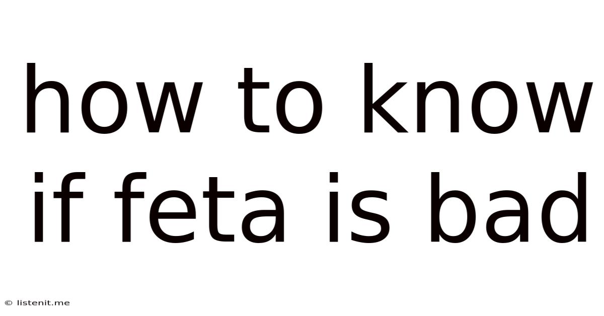 How To Know If Feta Is Bad