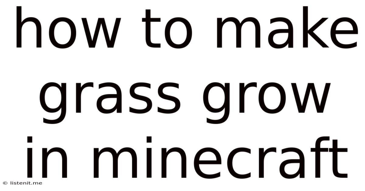 How To Make Grass Grow In Minecraft