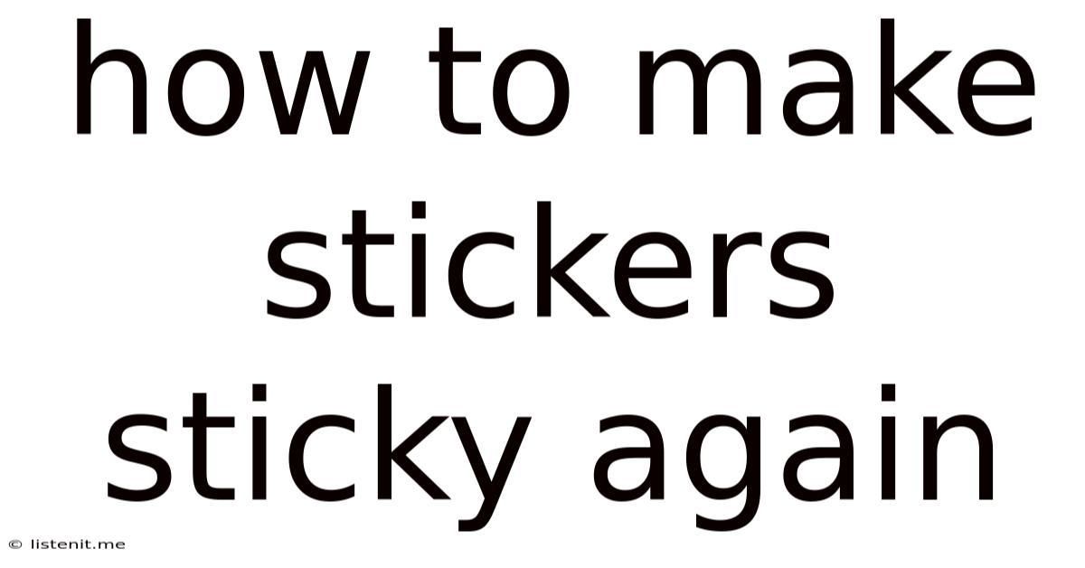How To Make Stickers Sticky Again