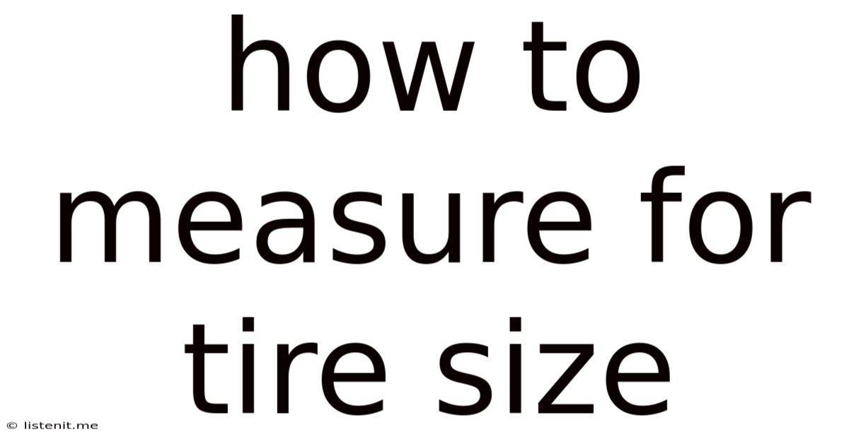 How To Measure For Tire Size