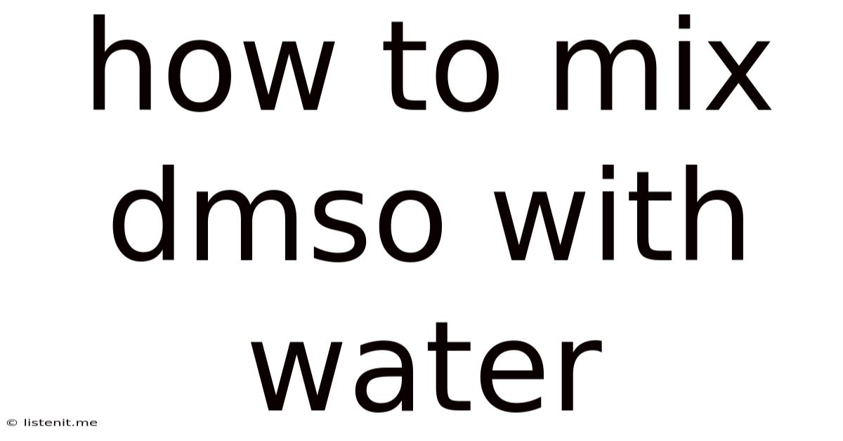 How To Mix Dmso With Water