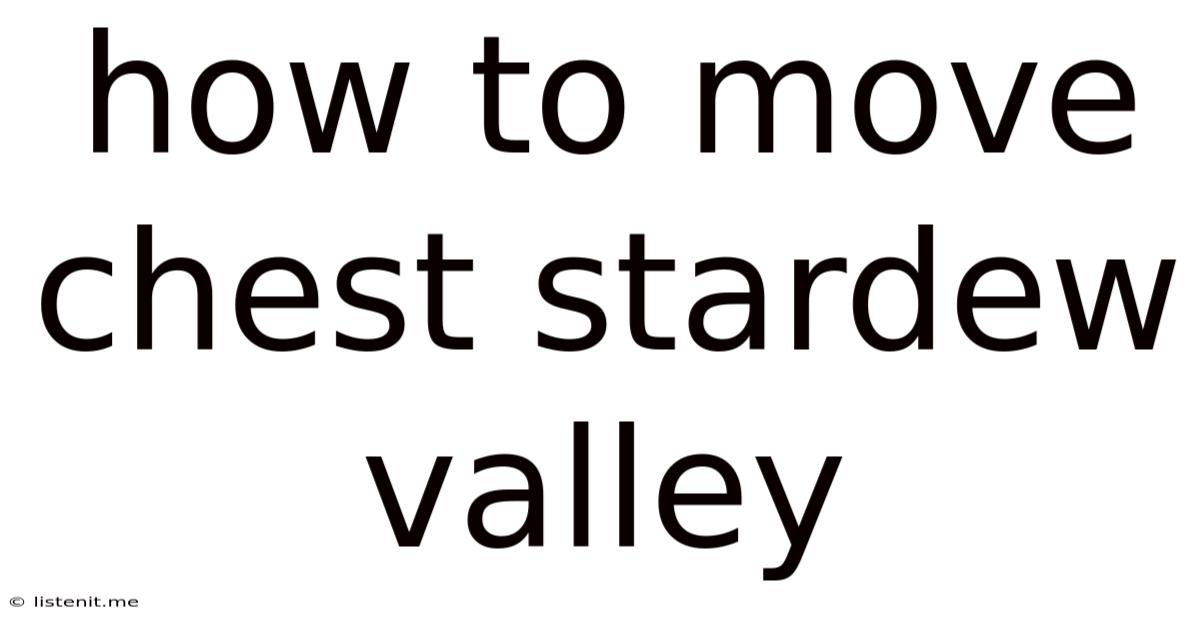 How To Move Chest Stardew Valley