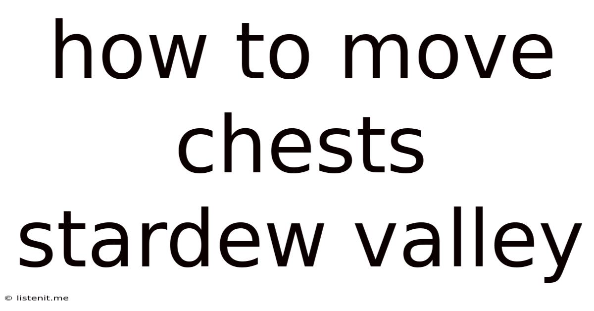 How To Move Chests Stardew Valley