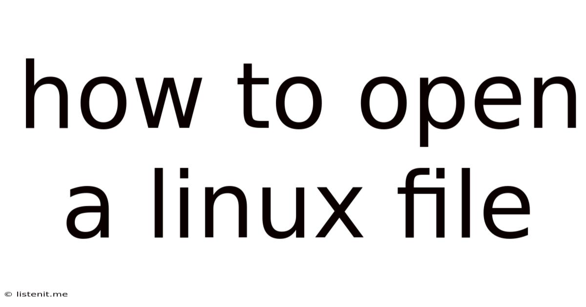 How To Open A Linux File