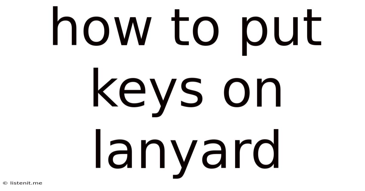 How To Put Keys On Lanyard