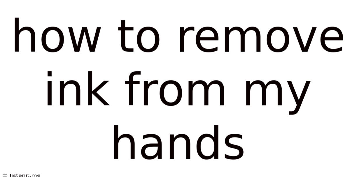 How To Remove Ink From My Hands