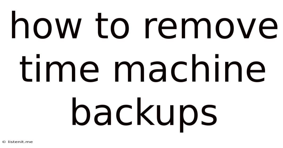 How To Remove Time Machine Backups