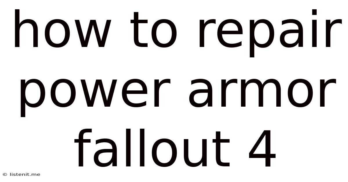 How To Repair Power Armor Fallout 4