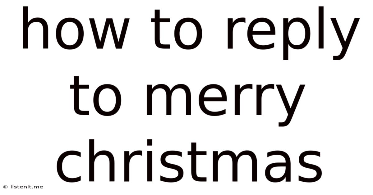 How To Reply To Merry Christmas