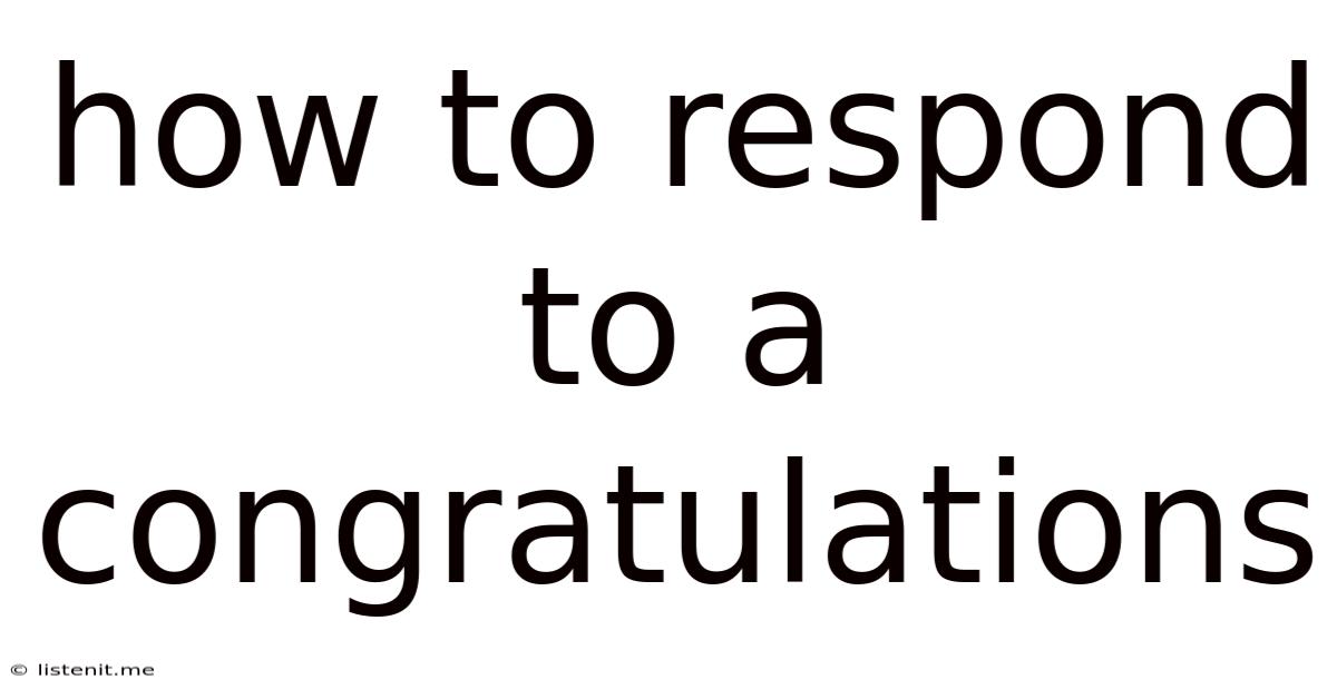 How To Respond To A Congratulations