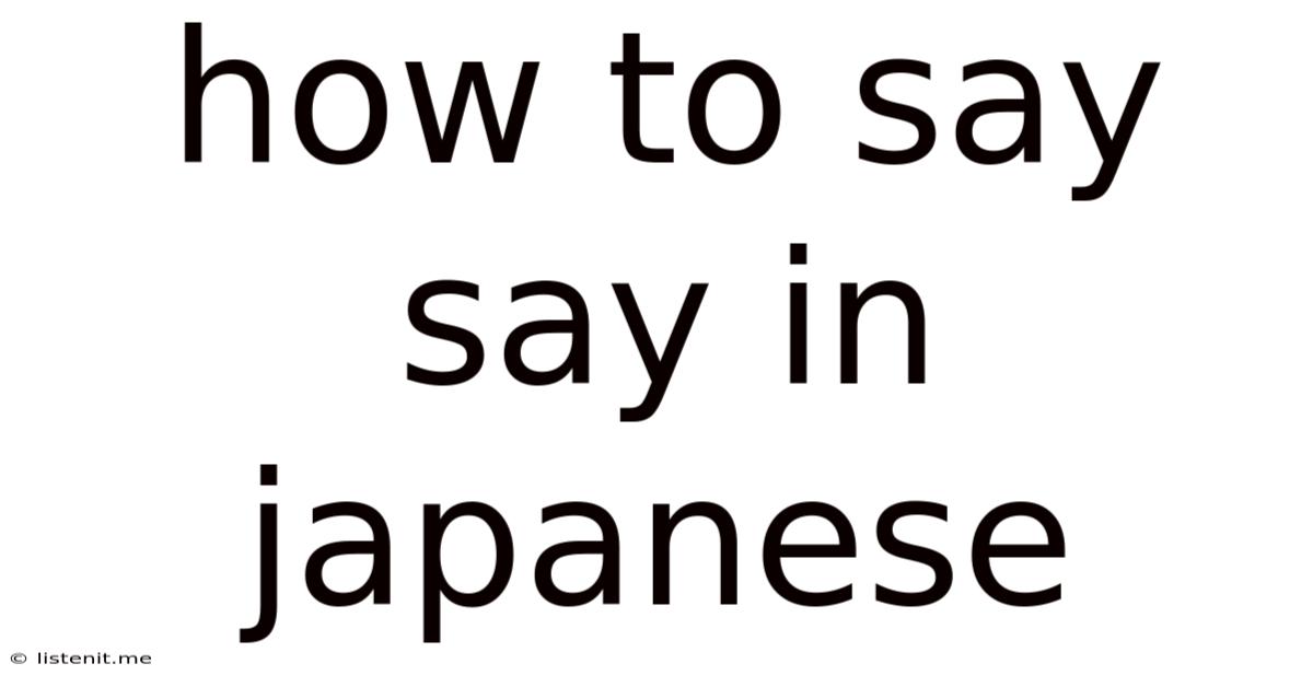 How To Say Say In Japanese