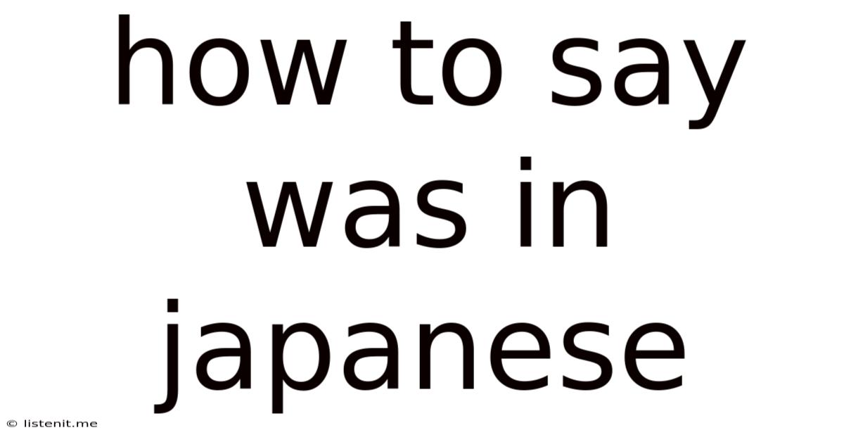 How To Say Was In Japanese