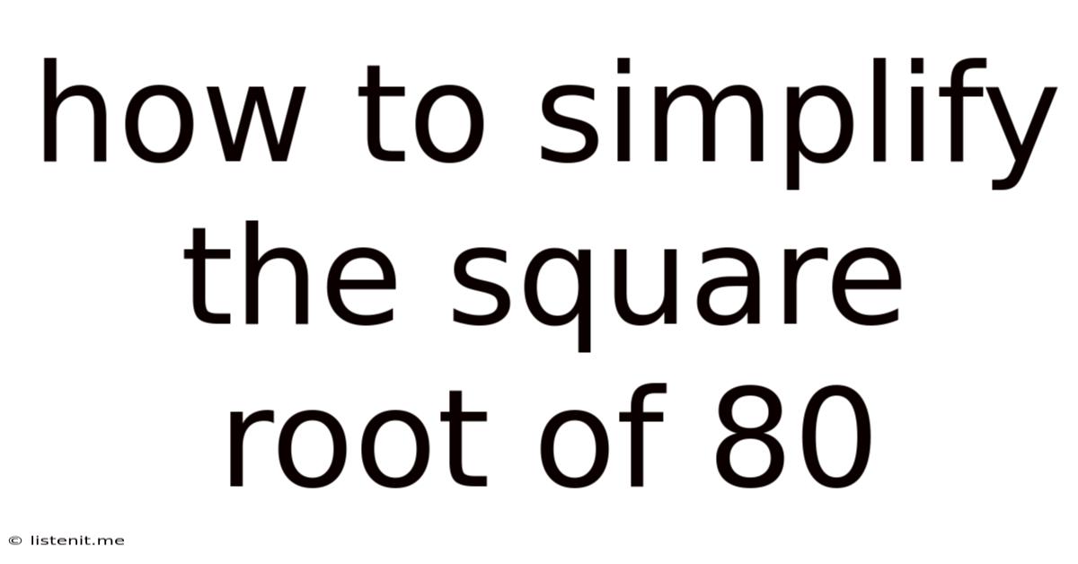 How To Simplify The Square Root Of 80