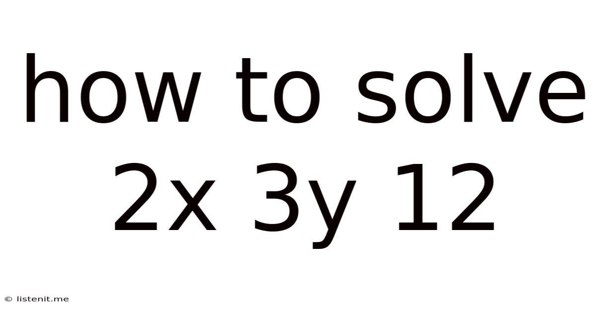How To Solve 2x 3y 12