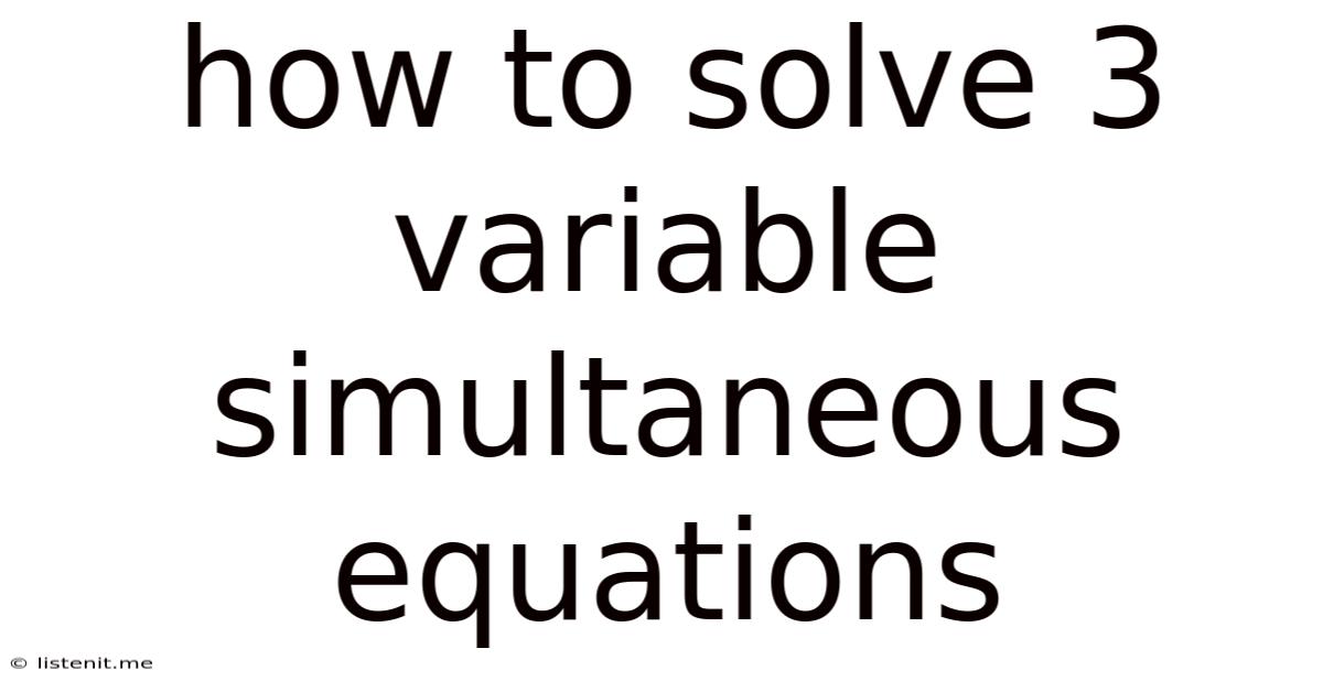 How To Solve 3 Variable Simultaneous Equations