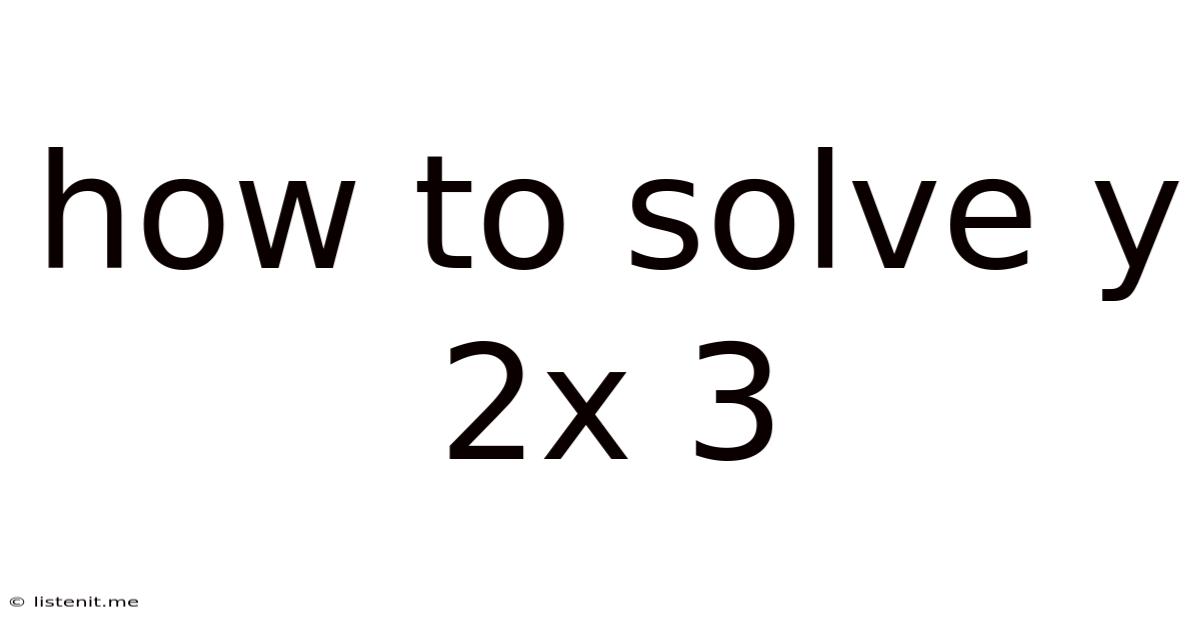 How To Solve Y 2x 3