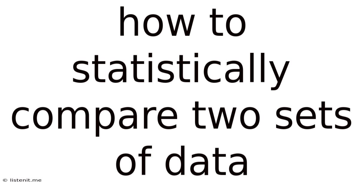 How To Statistically Compare Two Sets Of Data