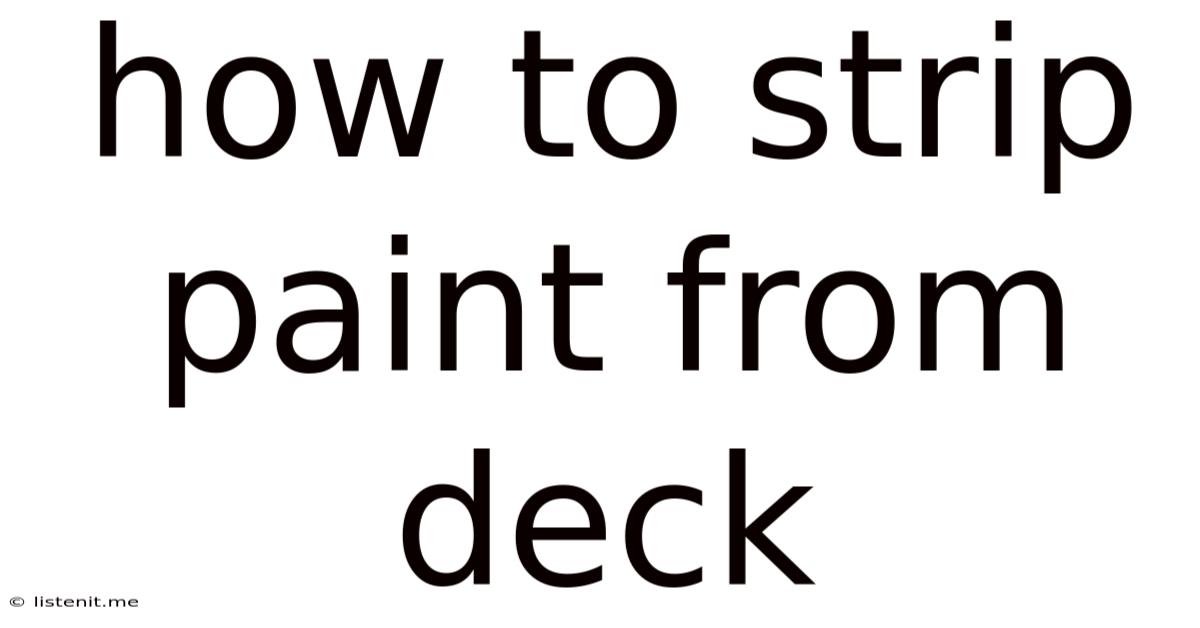 How To Strip Paint From Deck