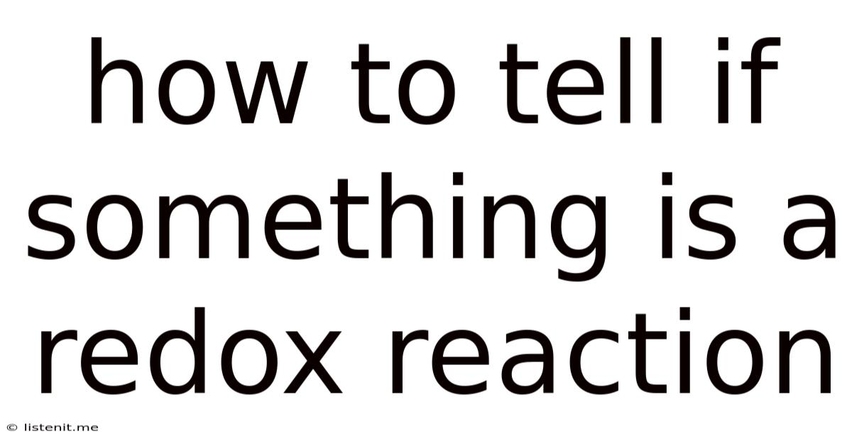 How To Tell If Something Is A Redox Reaction