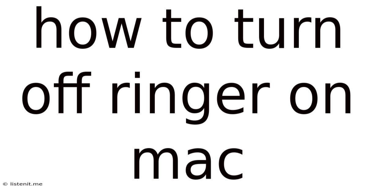 How To Turn Off Ringer On Mac