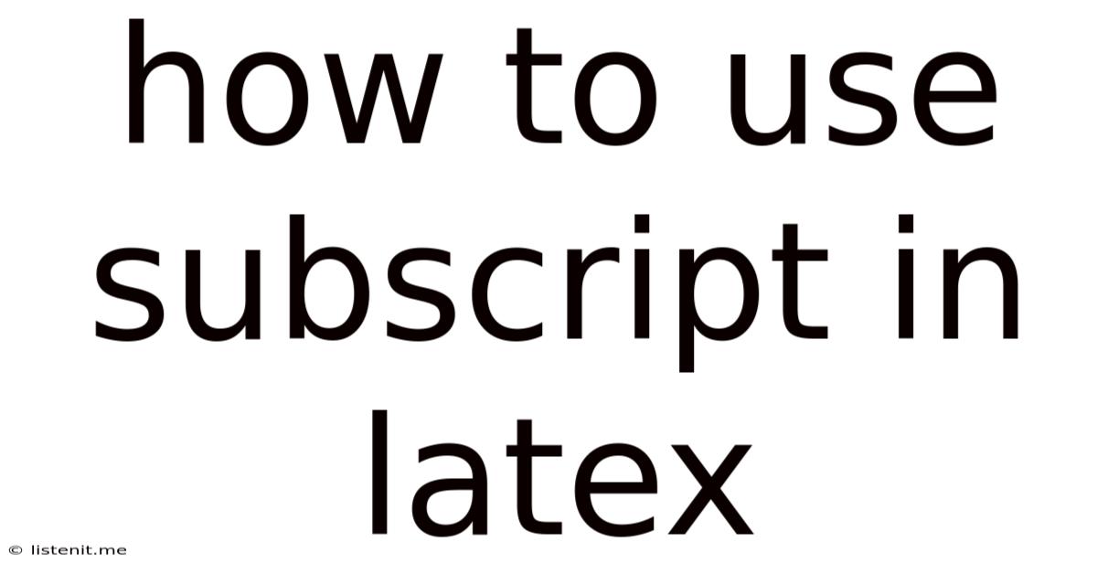 How To Use Subscript In Latex