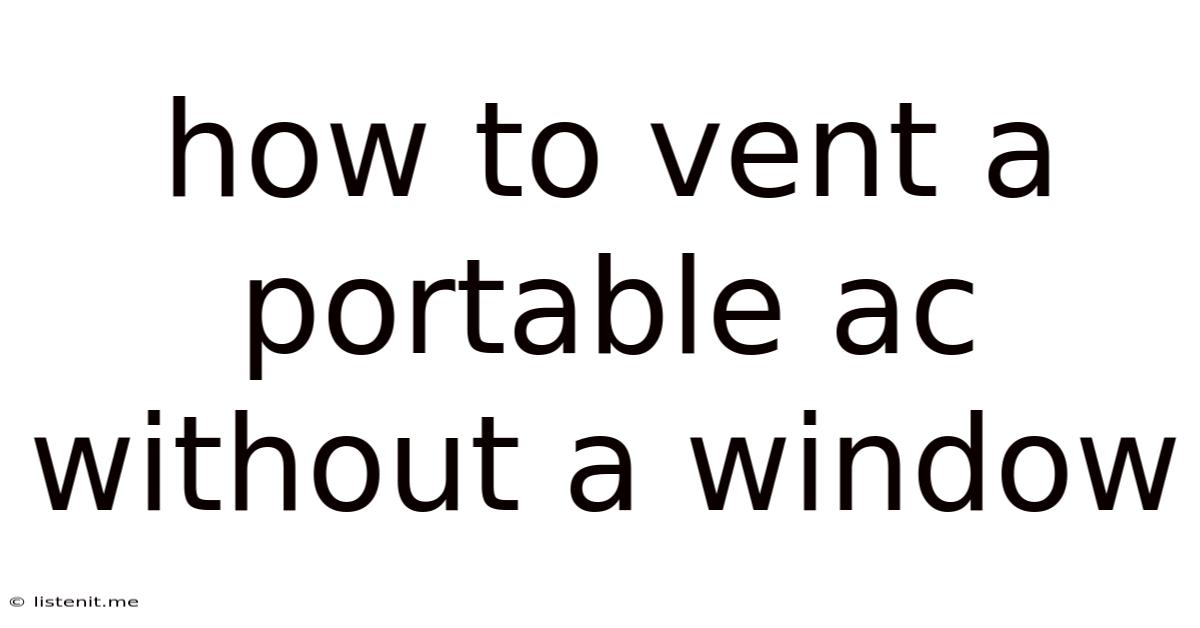 How To Vent A Portable Ac Without A Window