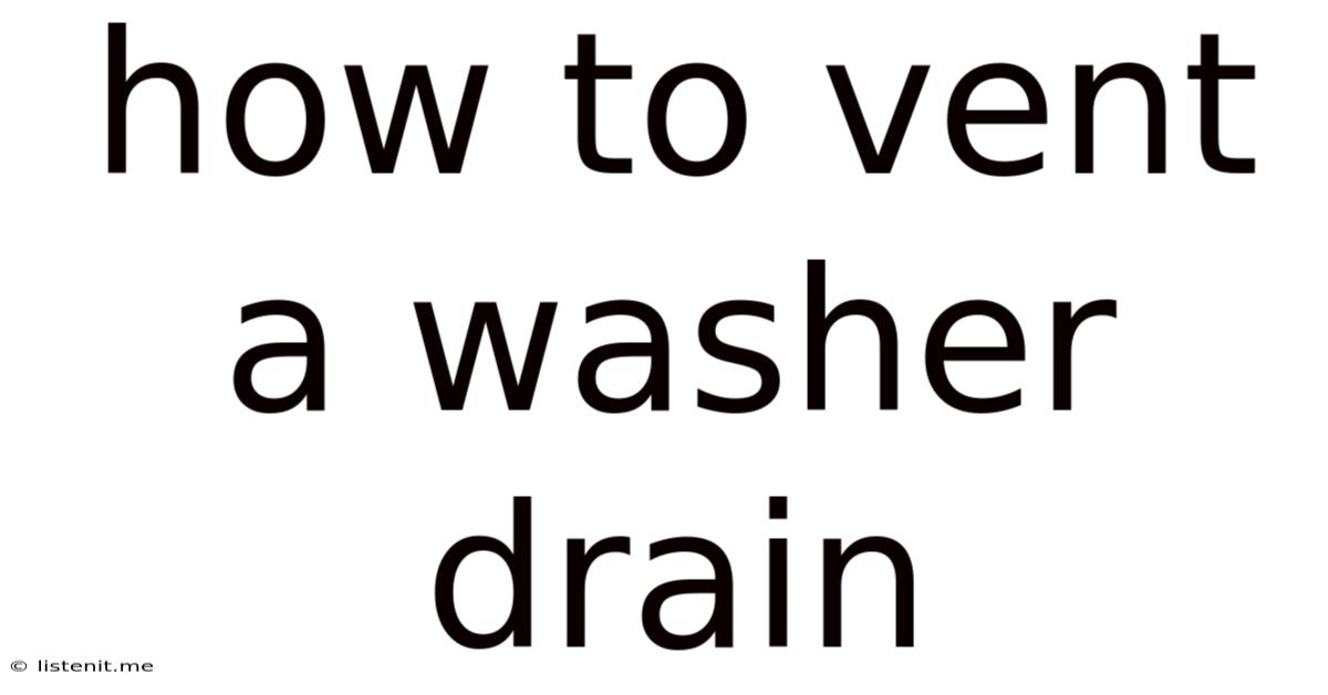 How To Vent A Washer Drain