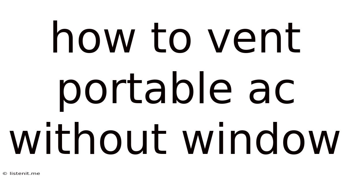 How To Vent Portable Ac Without Window